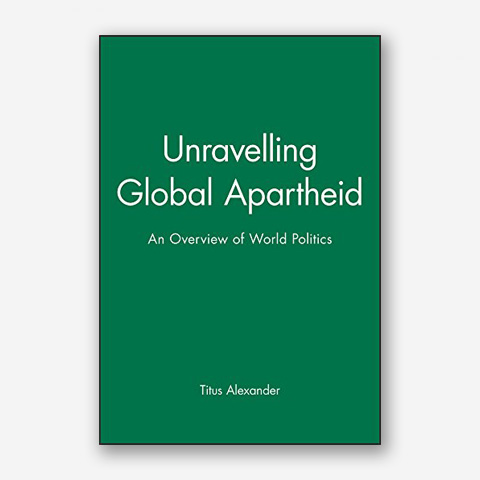 Unravelling Global Apartheid